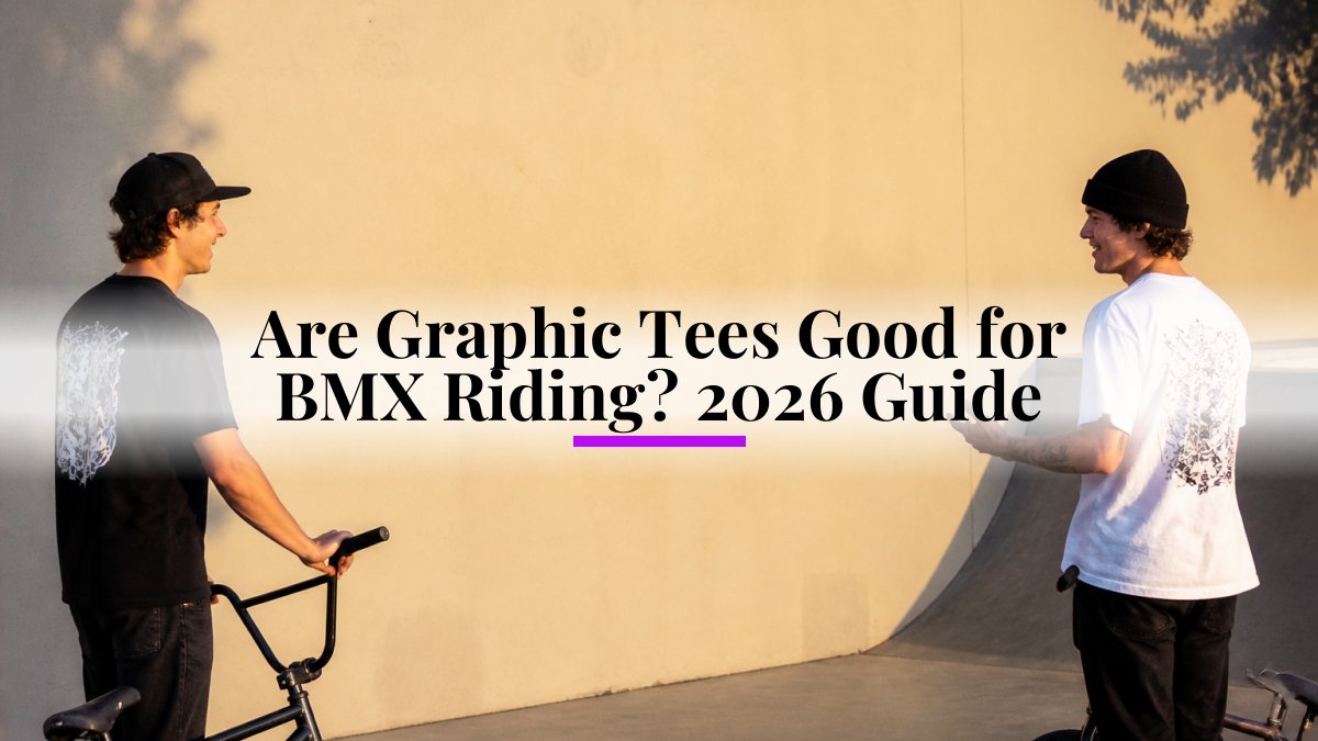 Are Graphic Tees Good for BMX Riding? 2026 Guide