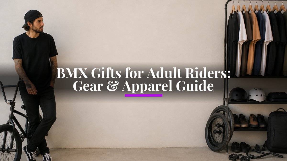 BMX Gifts for Adult Riders: Gear & Apparel Guide
