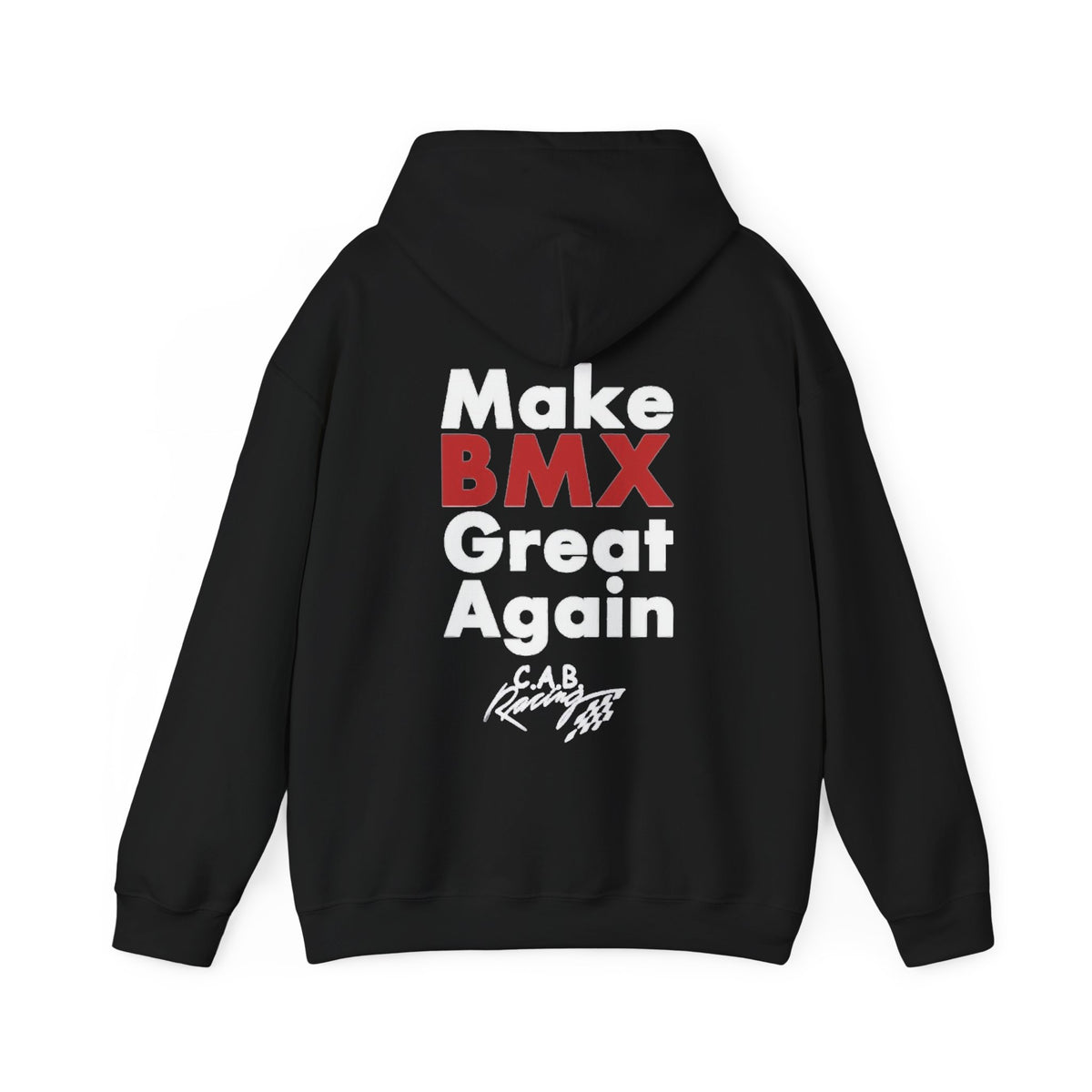C.A.B. Racing Crew Hoodie - "Make BMX Great Again" Graphic Sweatshirt