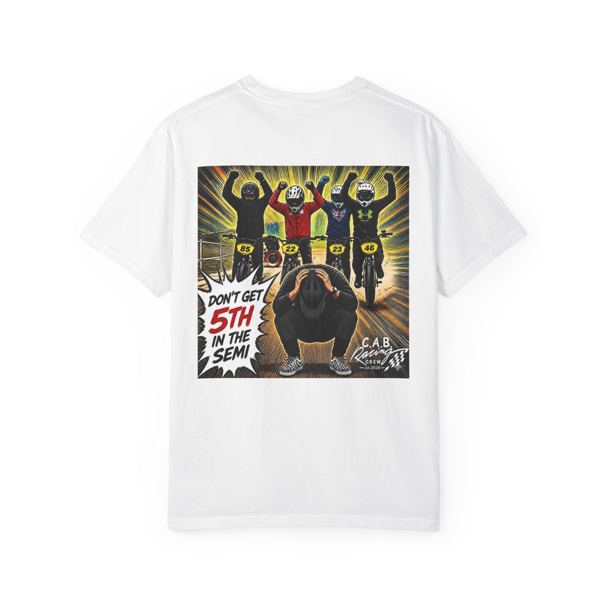 Racing Crew T-Shirt — “Don’t Get 5th in the Semi” Graphic Tee